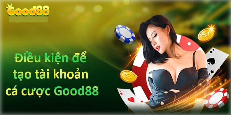 Hướng dẫn những bước chơi cá cược tại Good88